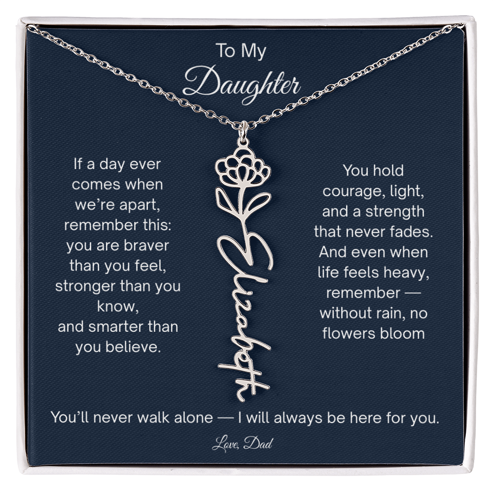 To My Daughter - I Will Always Be Here For You - Flower Name Necklace
