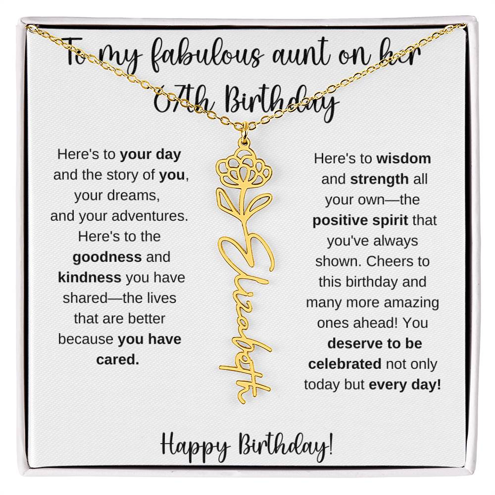 To My Fabulous Aunt - Happy 67th Birthday - Flower Name Necklace