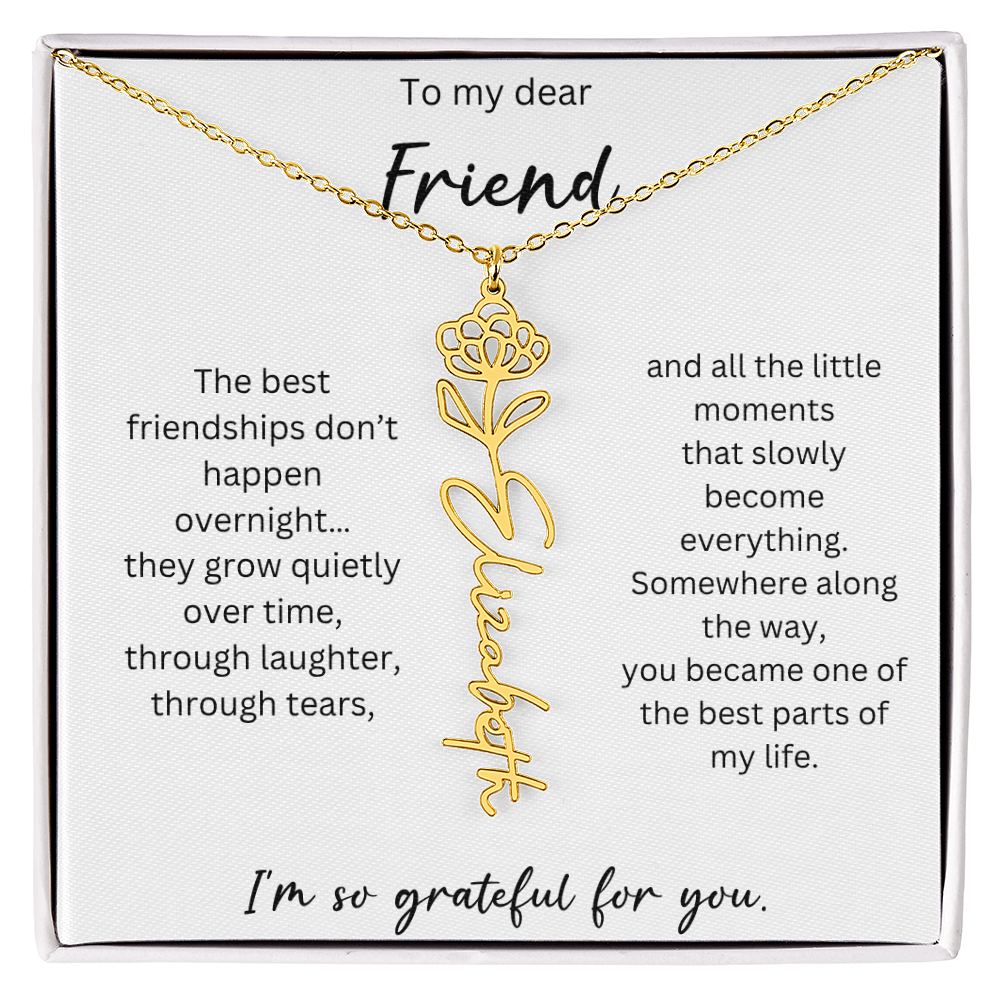 To My Dear Friend | Best Part Of My Life | Birth Flower Name Necklace