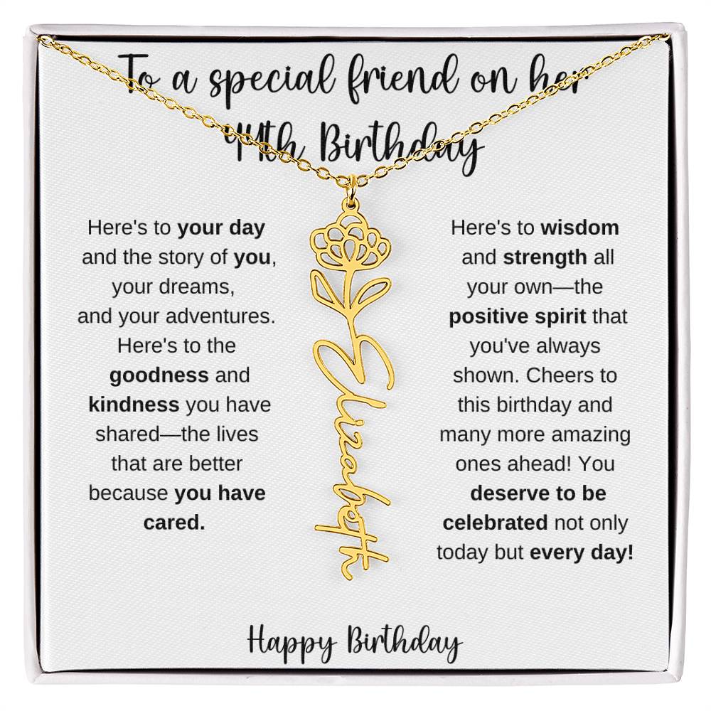 To A Special Friend - Happy 44th Birthday - Flower Name Necklace