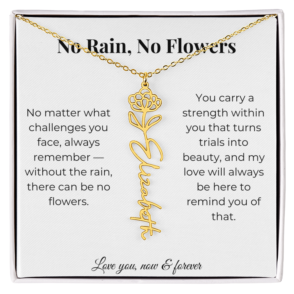 No Rain, No Flowers | My Love Will Always Be Here | Flower Name Necklace