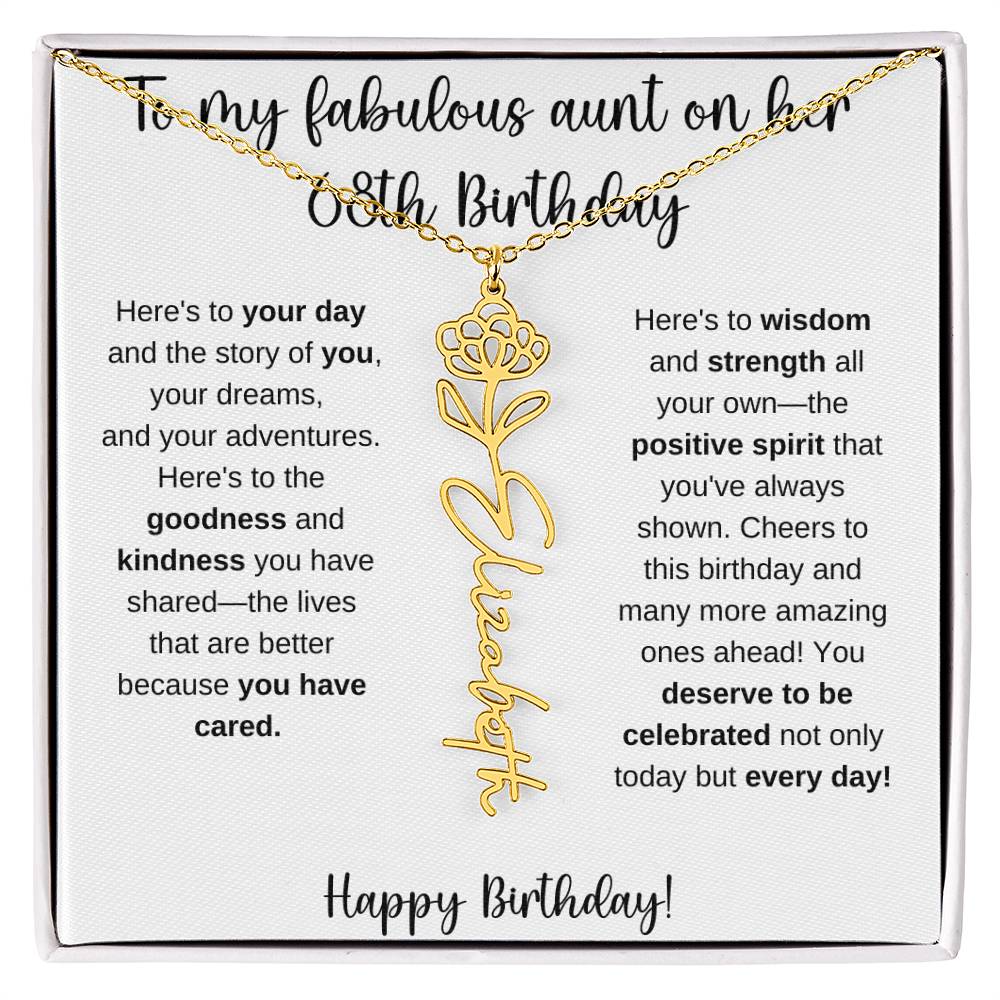 To My Fabulous Aunt - Happy 68th Birthday - Flower Name Necklace