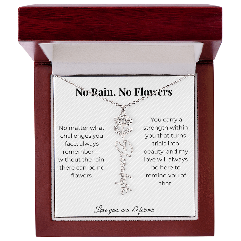 No Rain, No Flowers | My Love Will Always Be Here | Flower Name Necklace