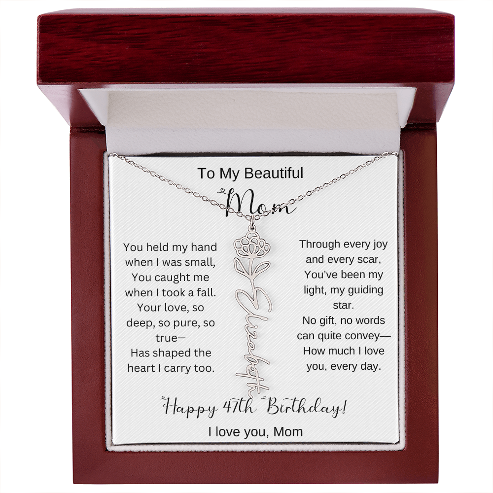 To My Beautiful Mom - Happy 47th Birthday - Flower Name Necklace