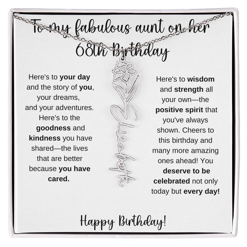 To My Fabulous Aunt - Happy 68th Birthday - Flower Name Necklace