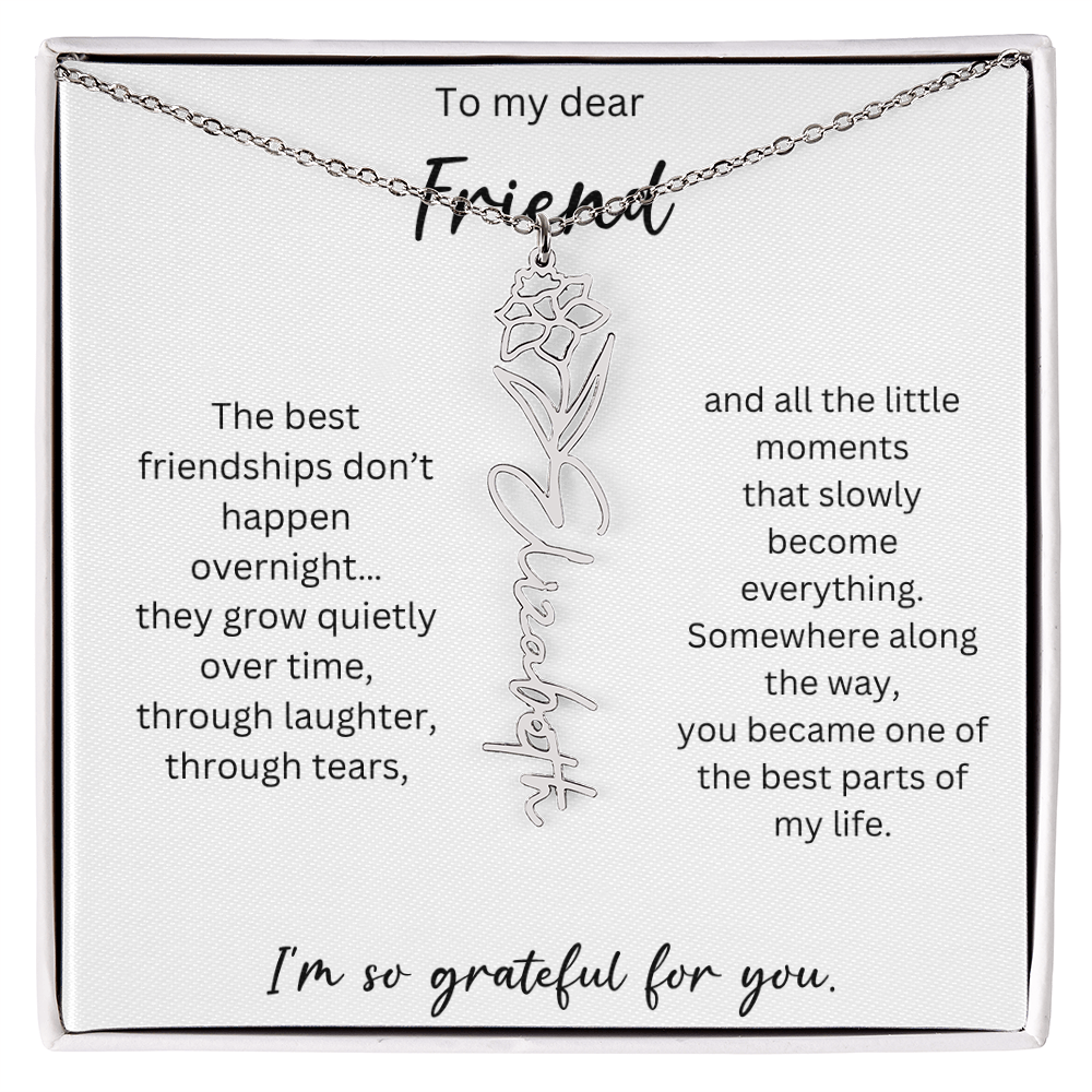 To My Dear Friend | Best Part Of My Life | Birth Flower Name Necklace