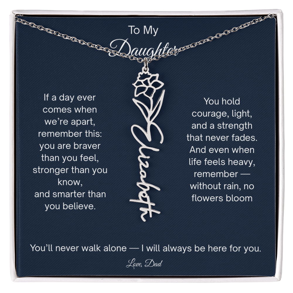 To My Daughter - I Will Always Be Here For You - Flower Name Necklace