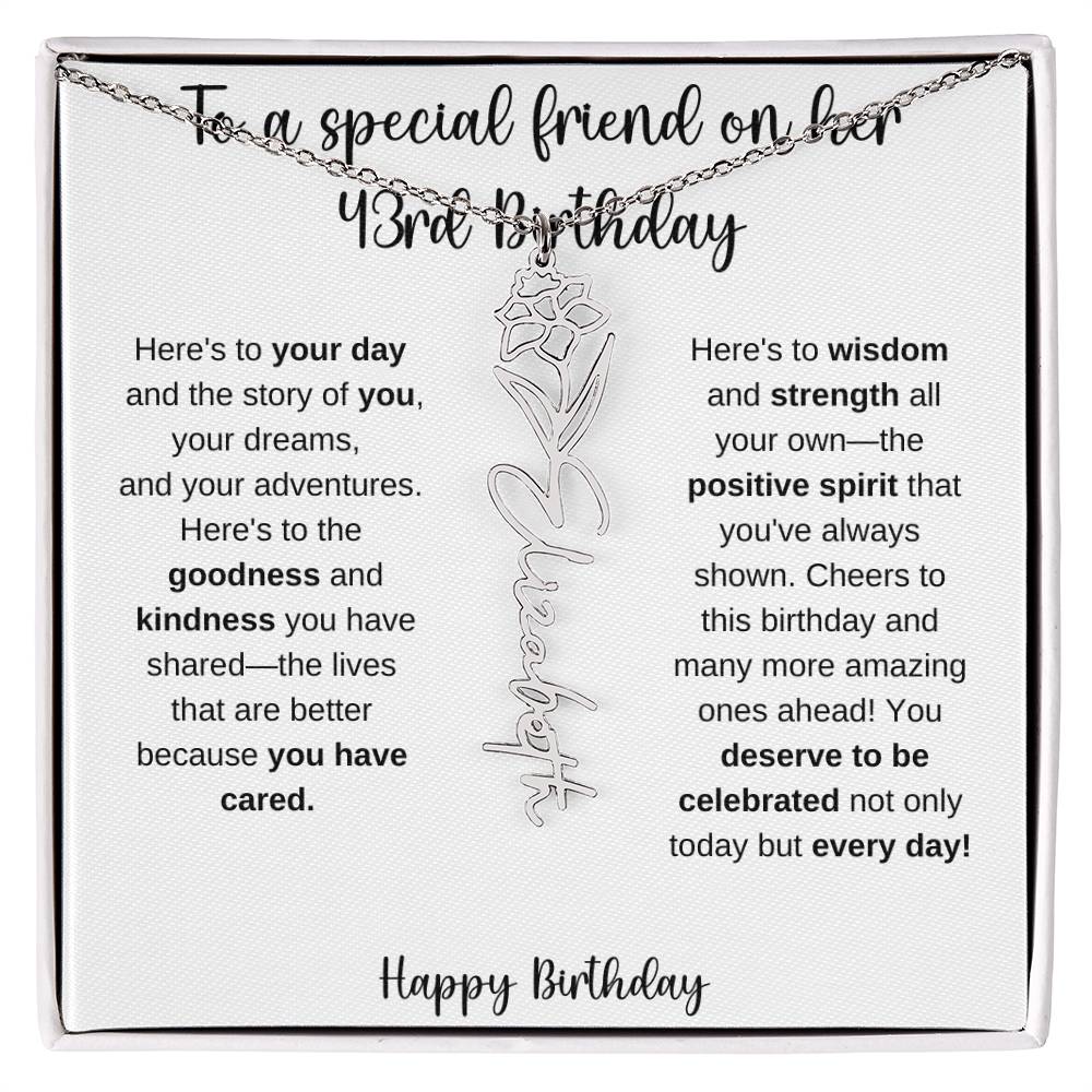 To A Special Friend - Happy 43rd Birthday - Flower Name Necklace