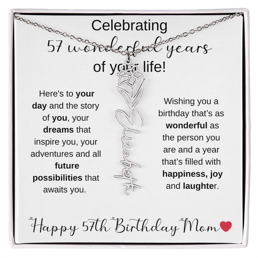 Happy 57th Birthday Mom - Flower Name Necklace