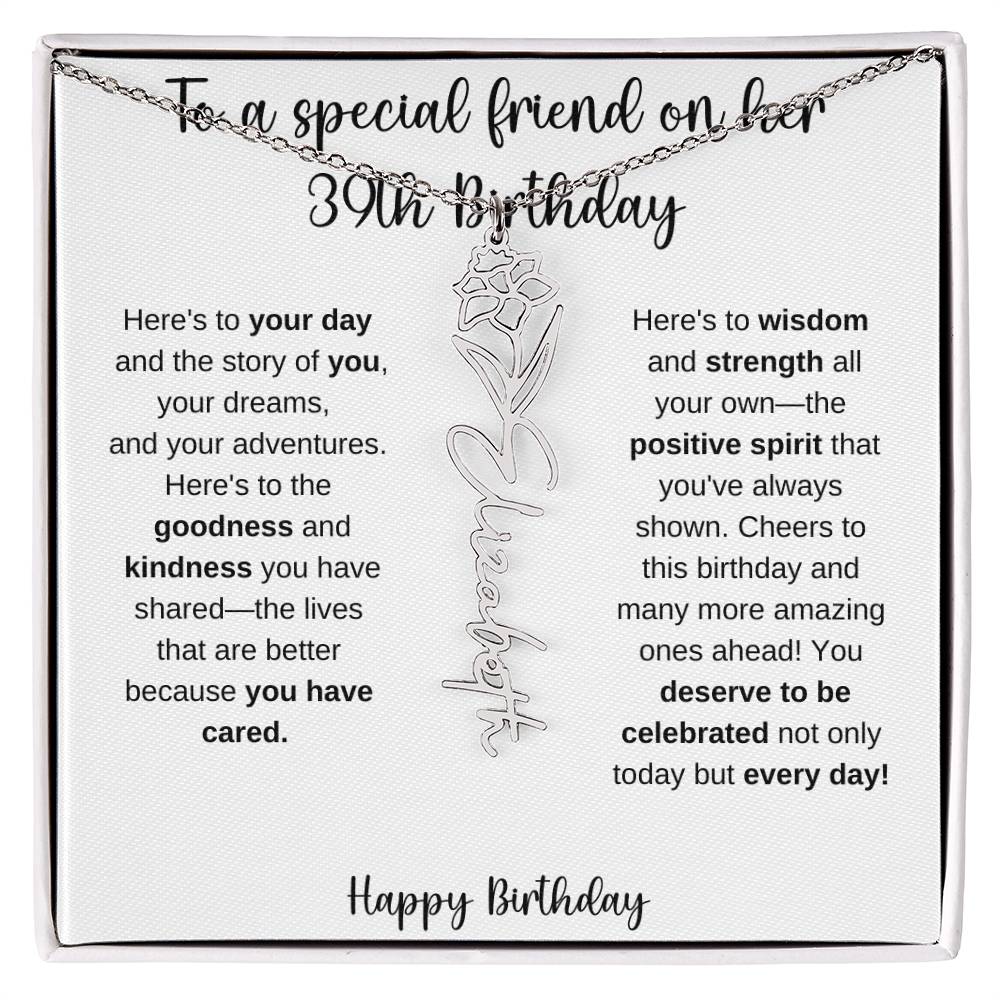 To A Special Friend - Happy 39th Birthday - Flower Name Necklace