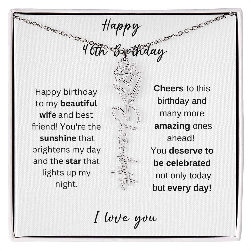 To My Beautiful Wife - Happy 46th Birthday - Flower Name Necklace