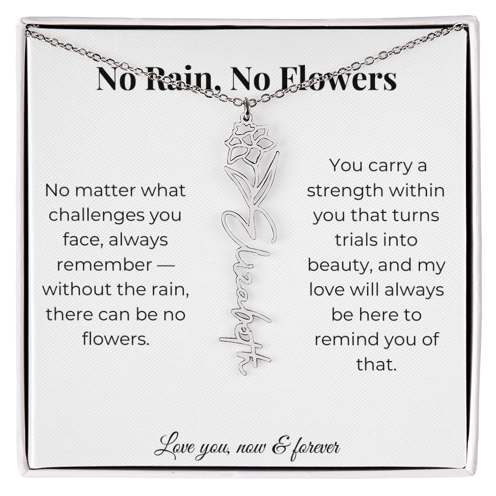 No Rain, No Flowers | My Love Will Always Be Here | Flower Name Necklace