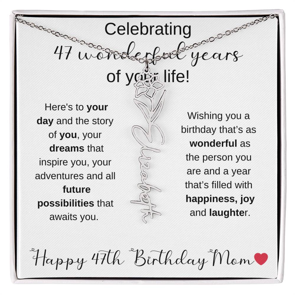 Happy 47th Birthday Mom - Flower Name Necklace