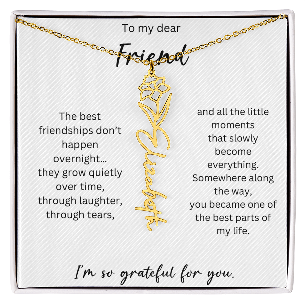 To My Dear Friend | Best Part Of My Life | Birth Flower Name Necklace