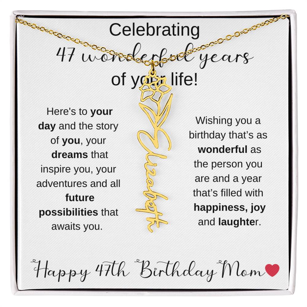 Happy 47th Birthday Mom - Flower Name Necklace