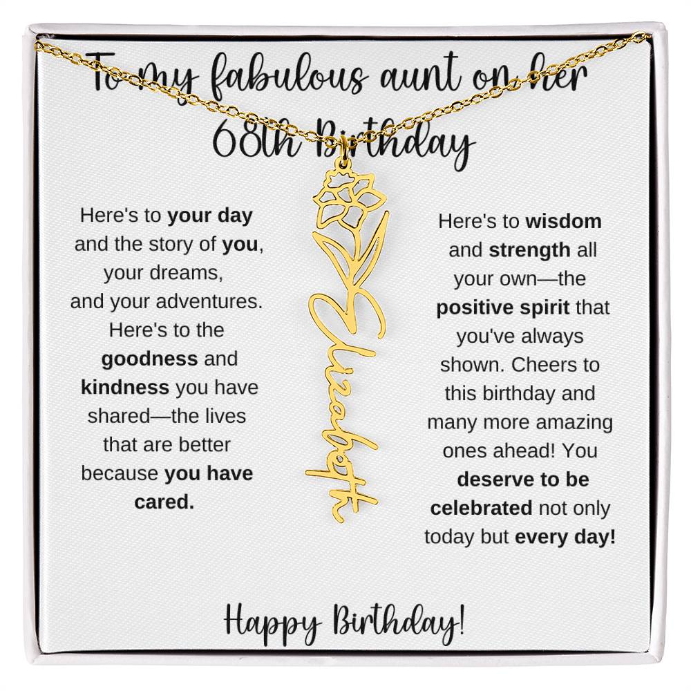 To My Fabulous Aunt - Happy 68th Birthday - Flower Name Necklace