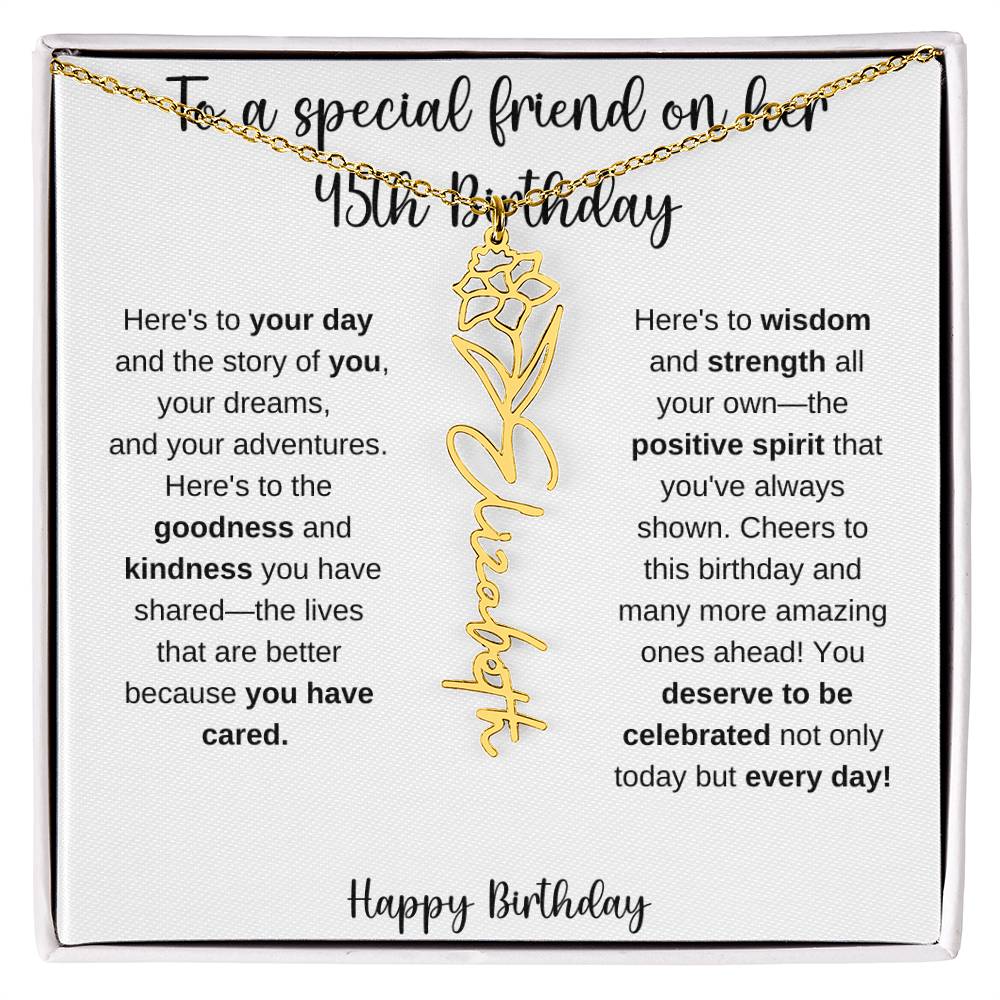 To A Special Friend - Happy 45th Birthday - Flower Name Necklace