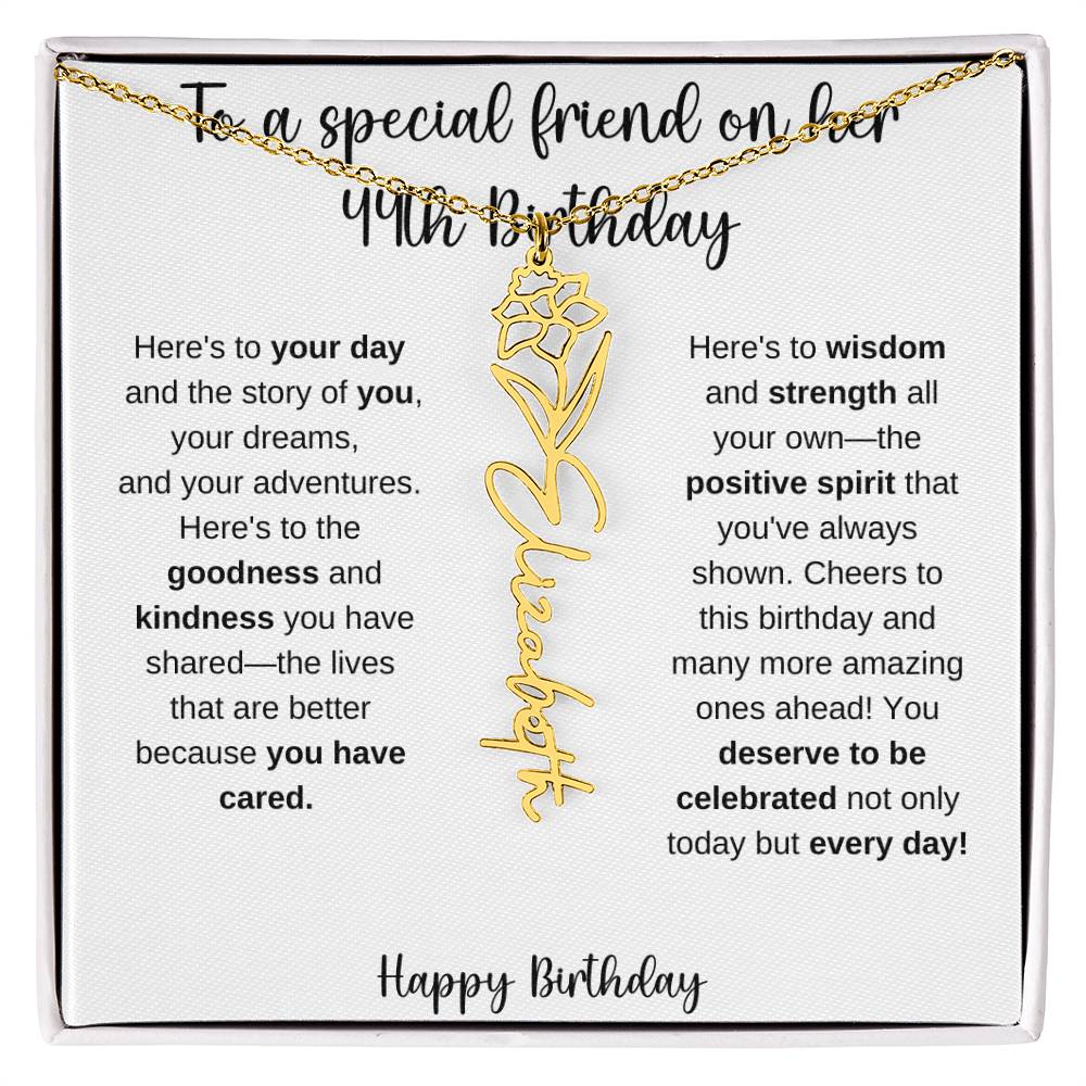 To A Special Friend - Happy 44th Birthday - Flower Name Necklace