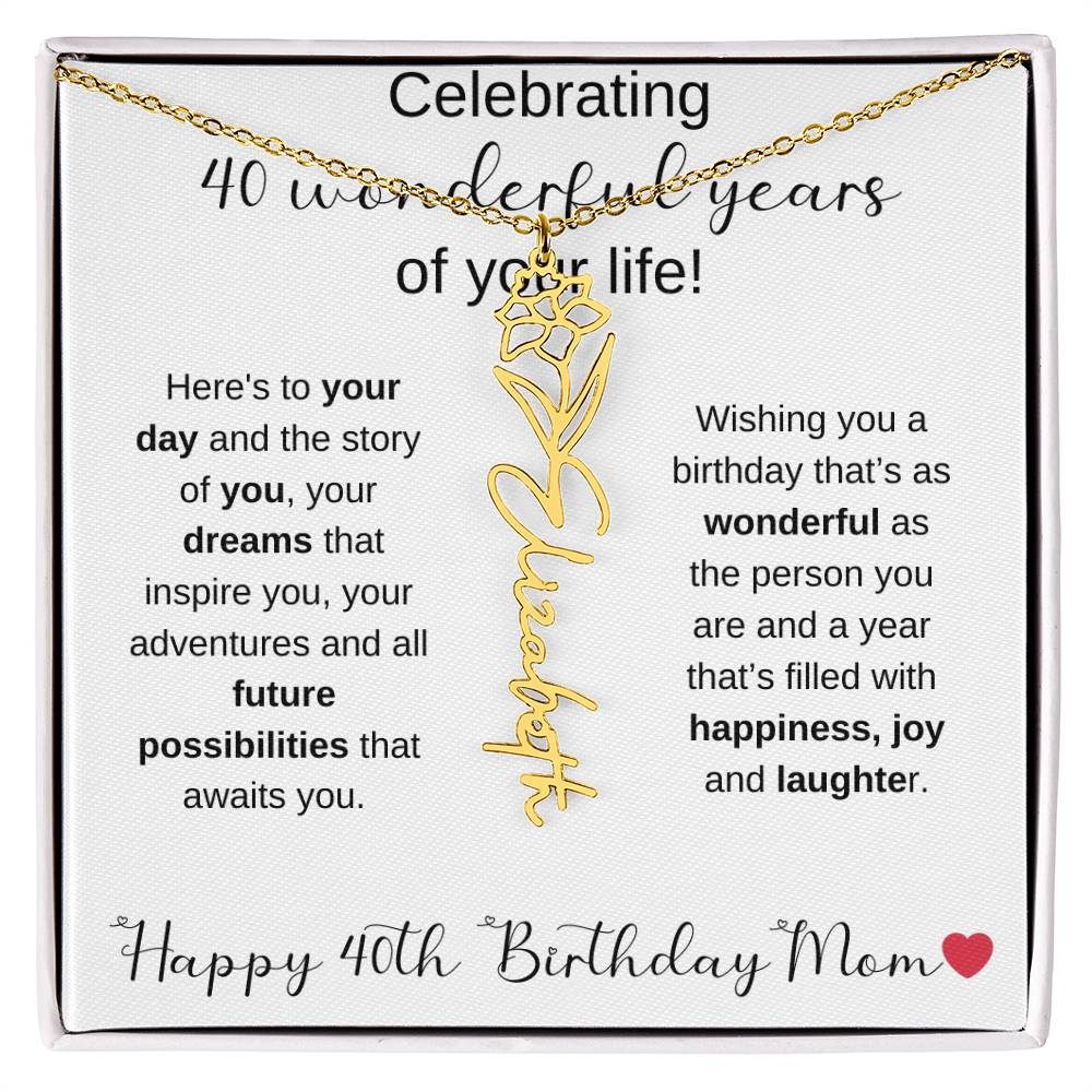 Happy 40th Birthday Mom - Flower Name Necklace