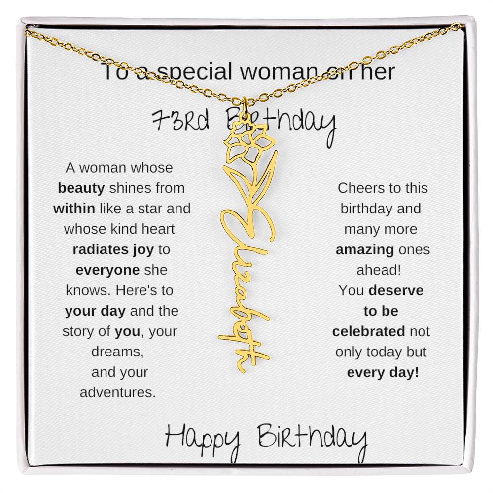 To A Special Women On Her 73rd Birthday - Flower Name Necklace