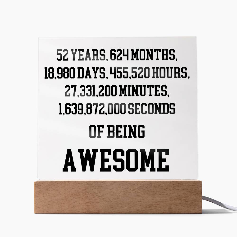52 Years Of Being Awesome - Acrylic Square Plaque