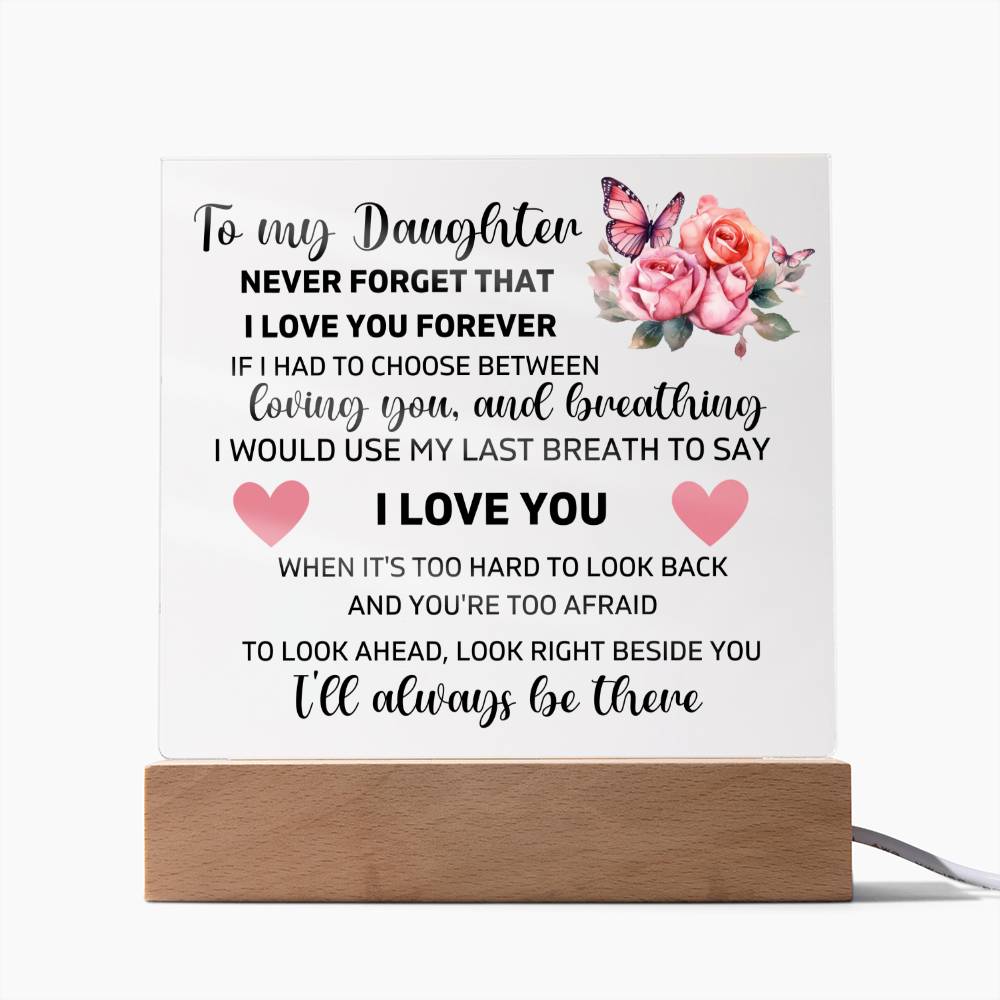 To My Daughter - I Love You - Square Acrylic Plaque