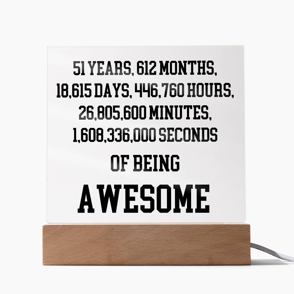 51 Years Of Being Awesome - Acrylic Square Plaque