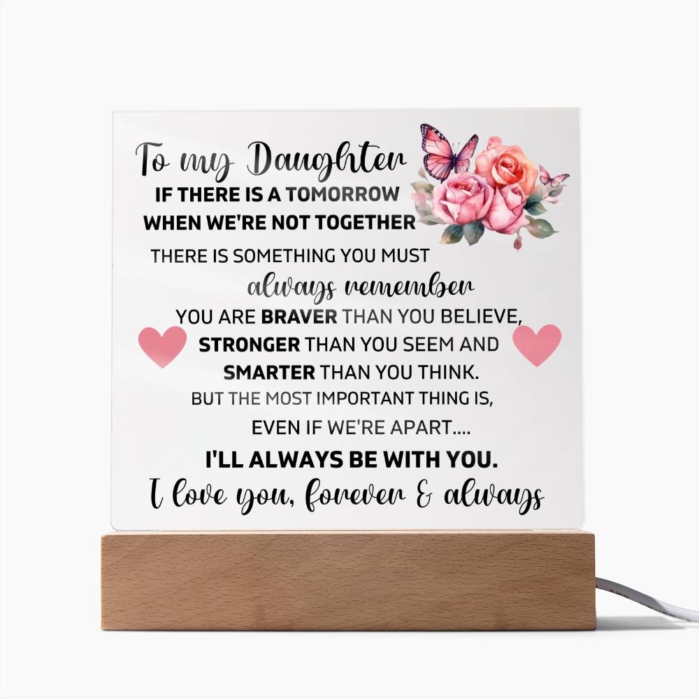 To My Daughter - I Love You Forever & Always - Square Acrylic Plaque