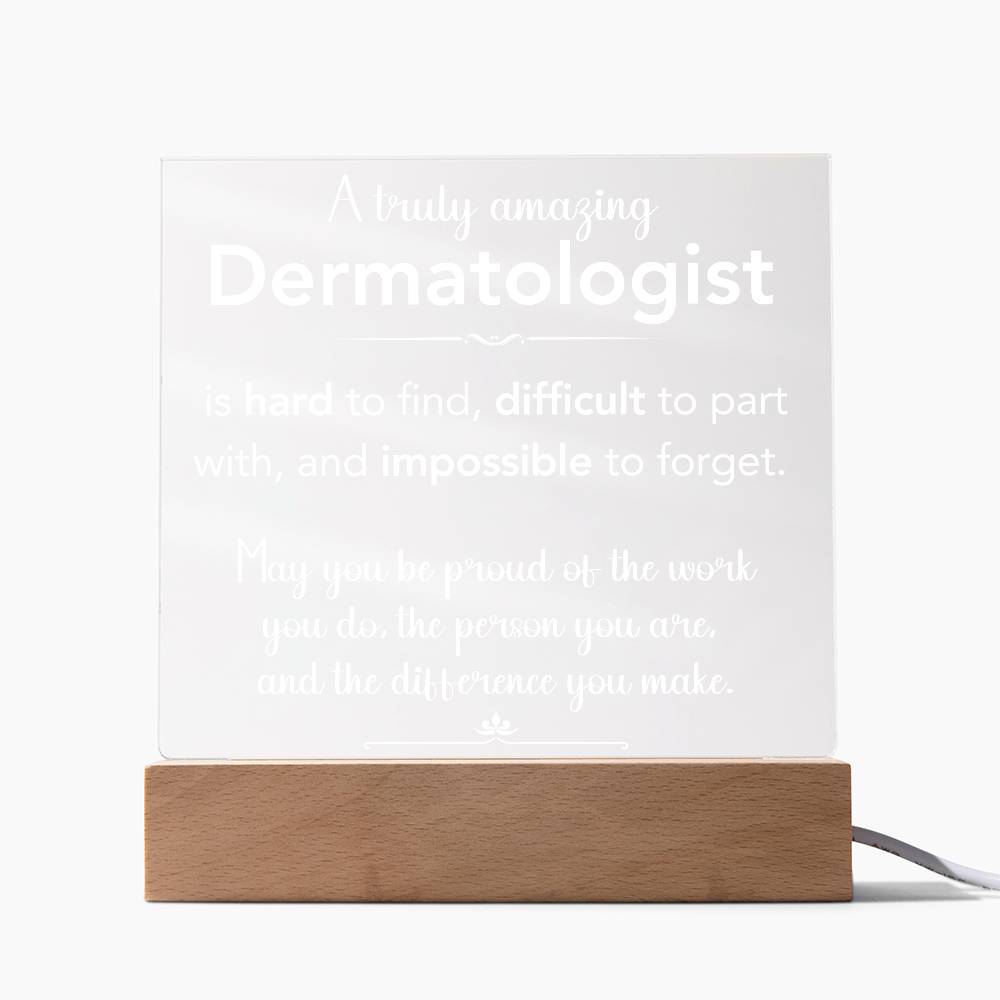 A Truly Amazing Dermatologist  Acrylic Plaque