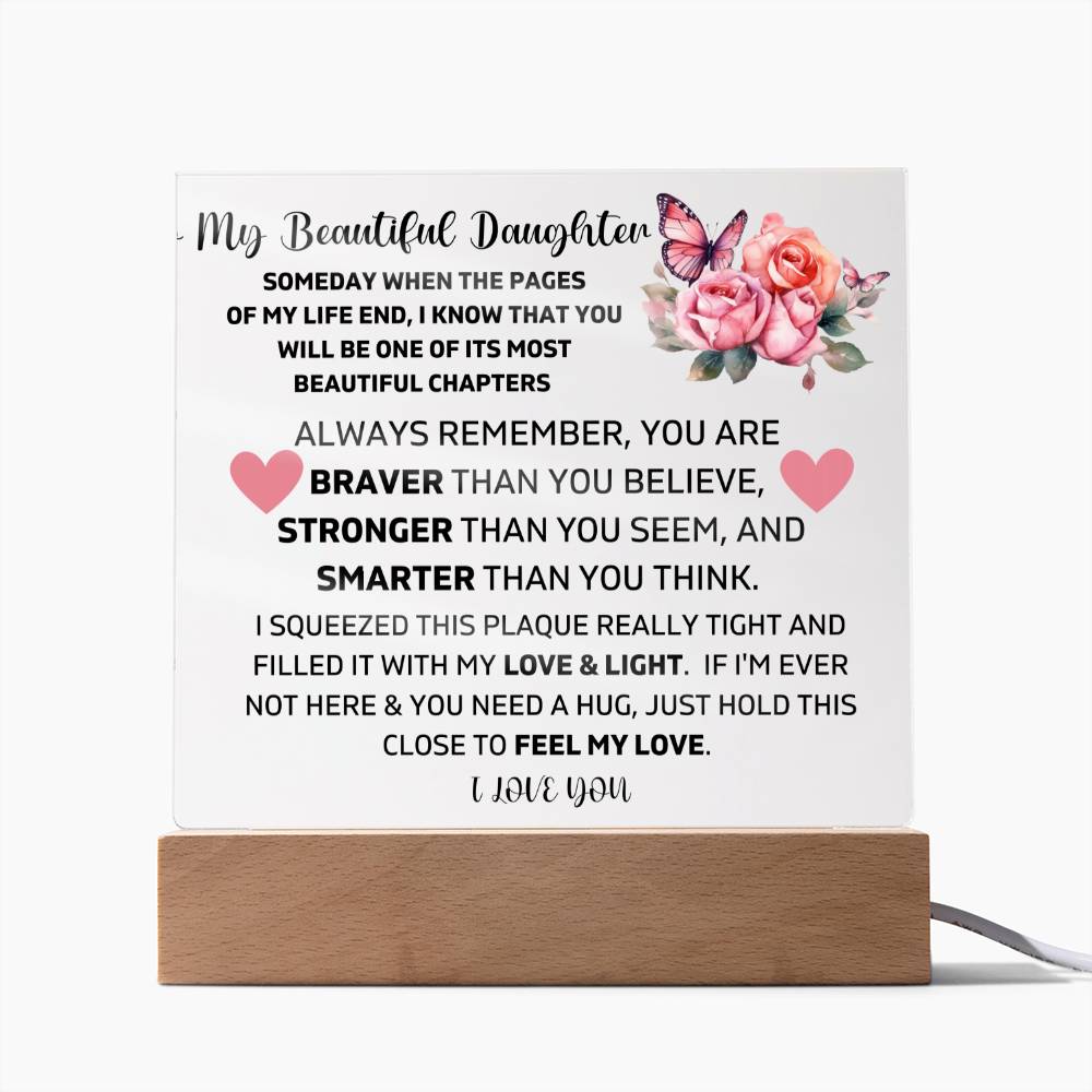 To My Daughter - My Love & Light - Square Acrylic Plaque
