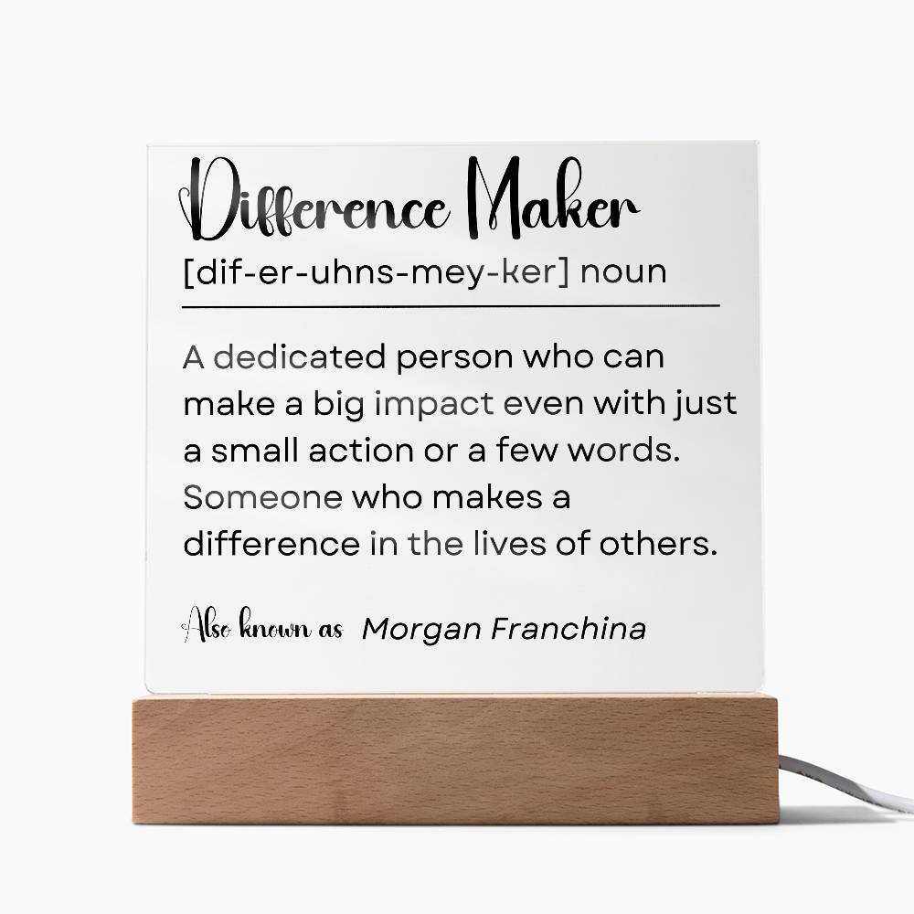 Personalized Difference Maker Sign 1 - Acrylic Square Plaque