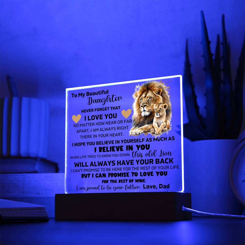 To My Daughter - I'm Always There In Your Heart - Square Acrylic Plaque