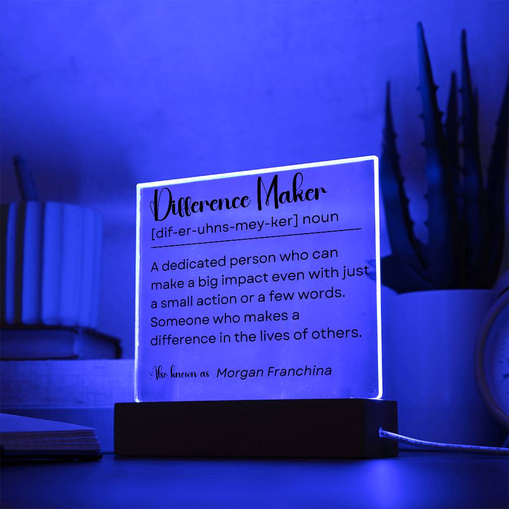 Personalized Difference Maker Sign 1 - Acrylic Square Plaque