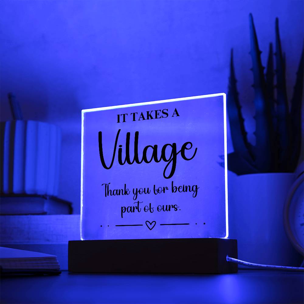 It Takes A Village - Acrylic Square Plaque 1