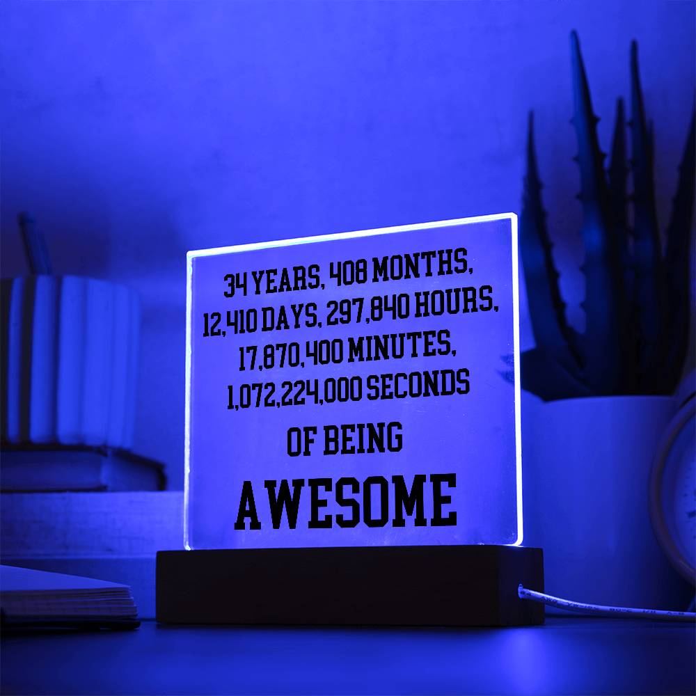34 Years Of Being Awesome - Acrylic Square Plaque