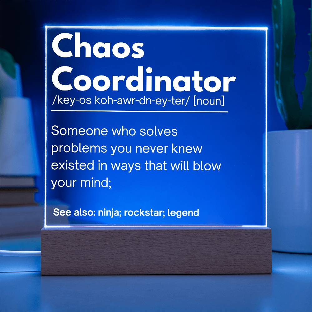 Chaos Coordinator Personalized Gift Acrylic Plaque 1
