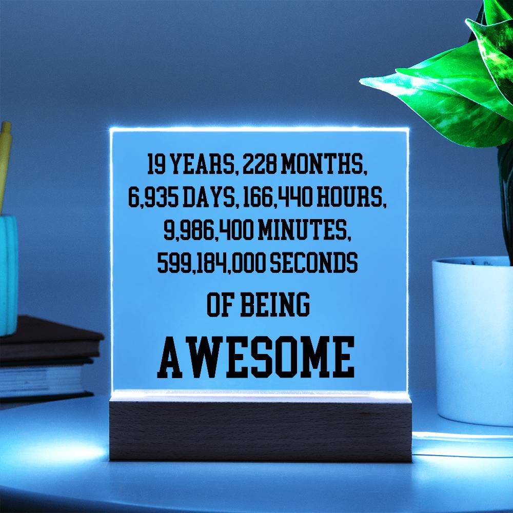 19 Years Of Being Awesome - Acrylic Square Plaque