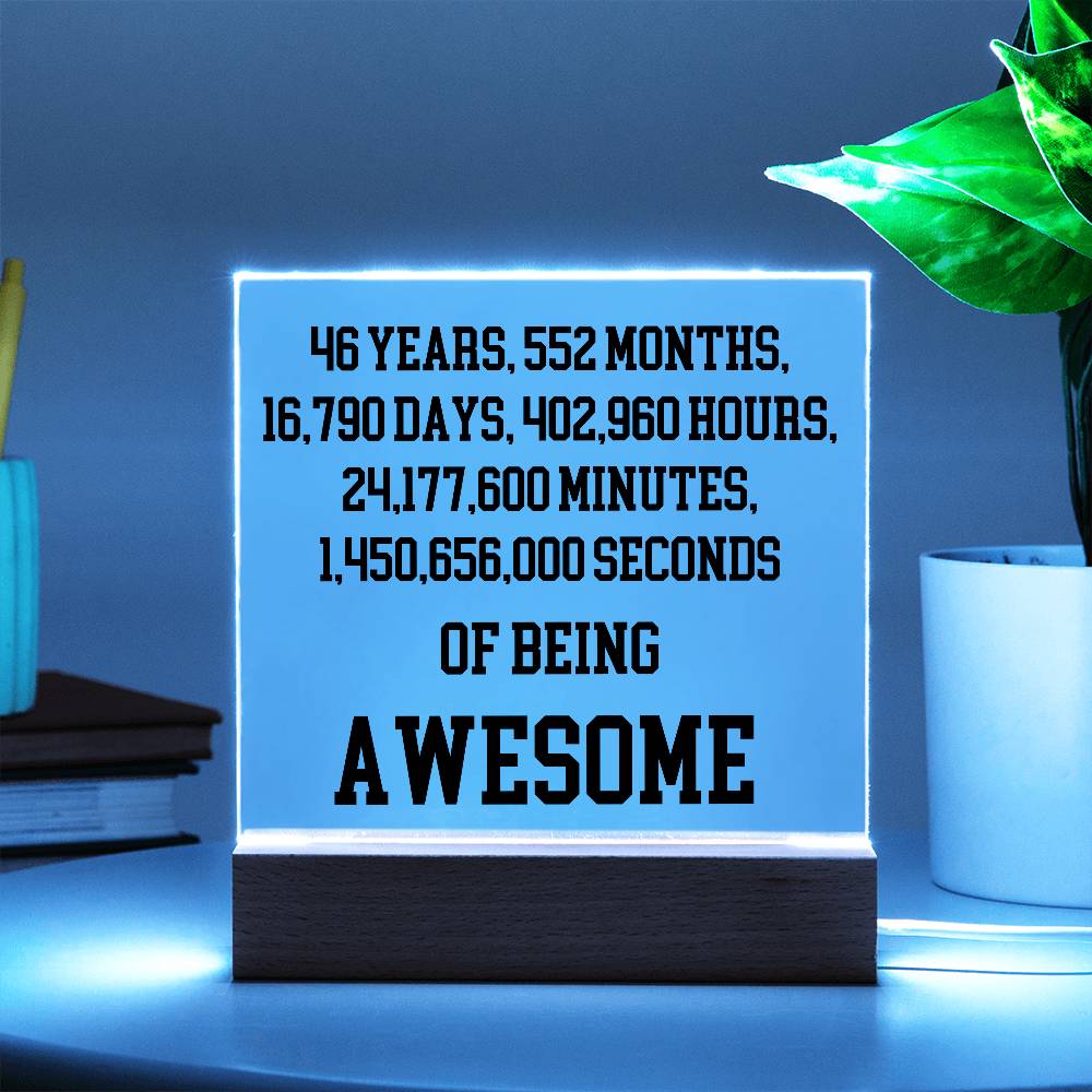46 Years Of Being Awesome - Acrylic Square Plaque