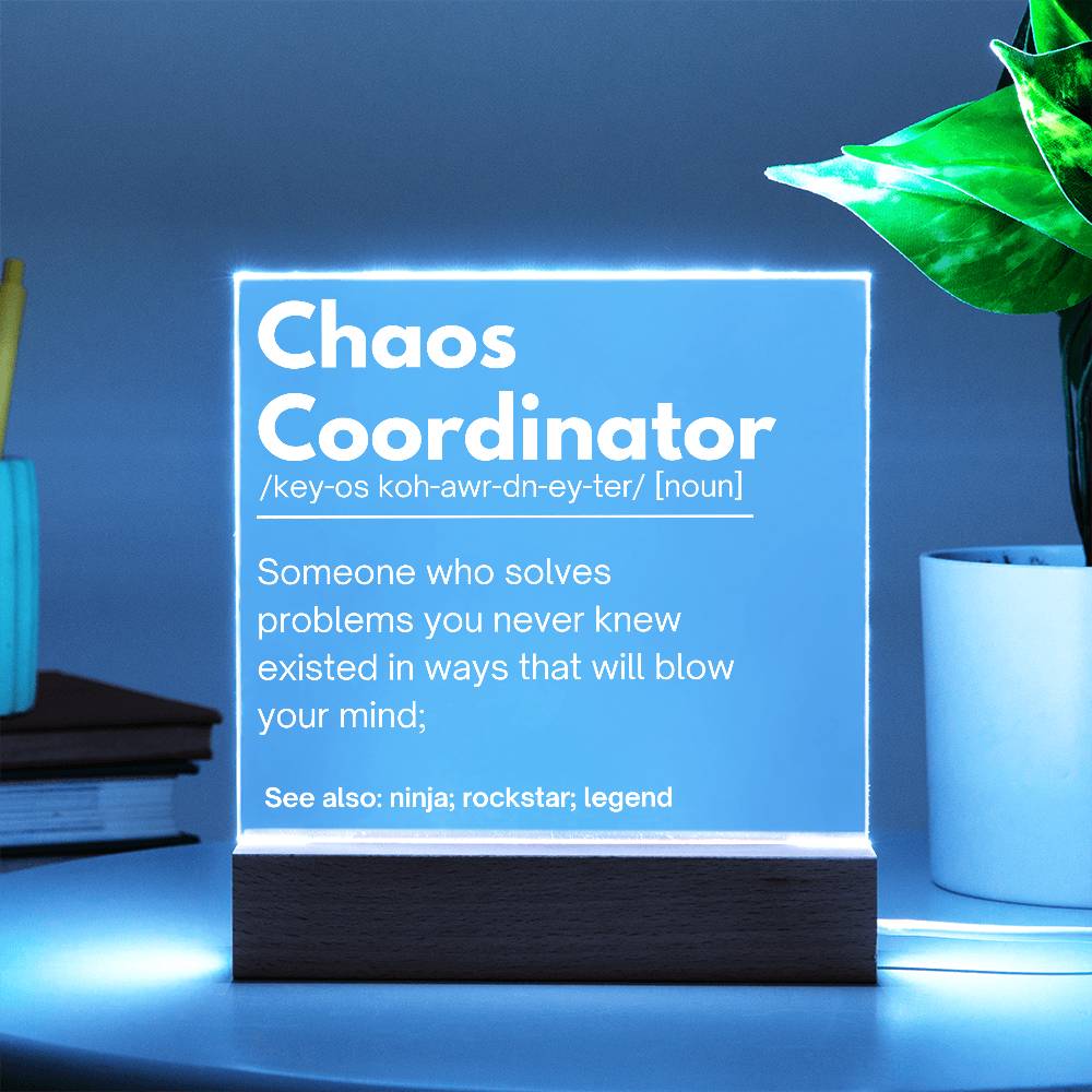 Chaos Coordinator Personalized Gift Acrylic Plaque 1