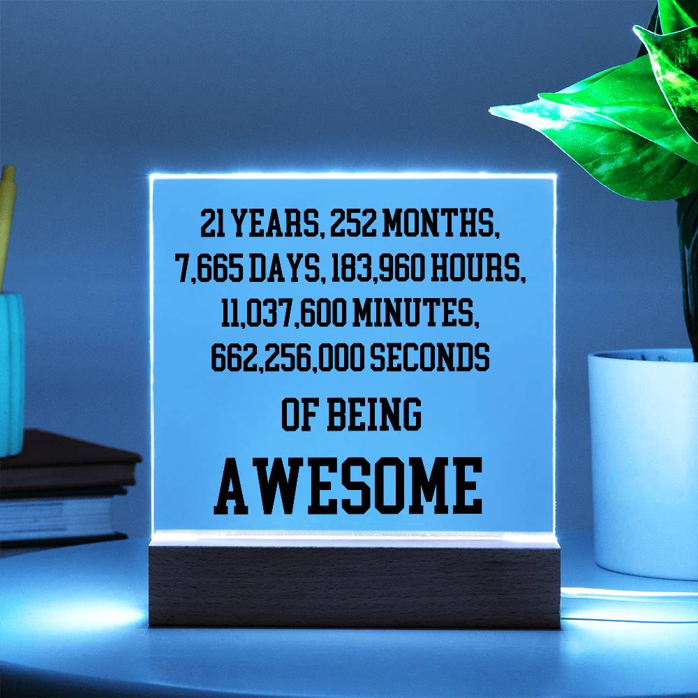 21 Years Of Being Awesome - Acrylic Square Plaque