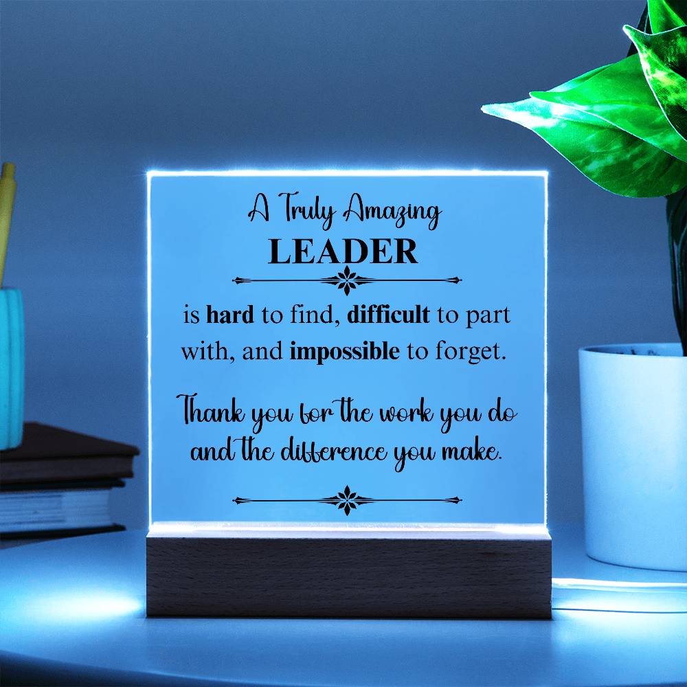 A Truly Amazing Leader - Acrylic Square Plaque