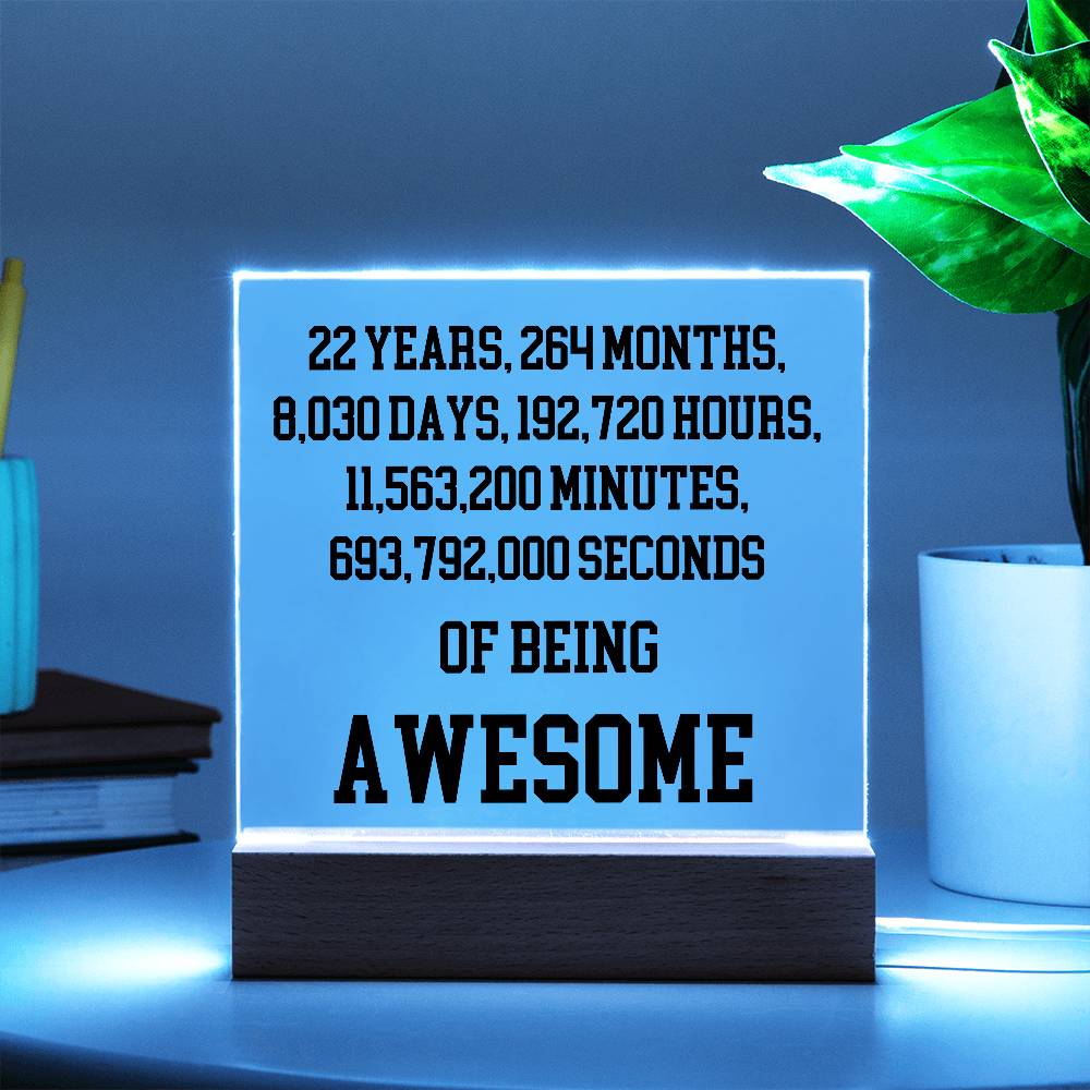 22 Years Of Being Awesome - Acrylic Square Plaque