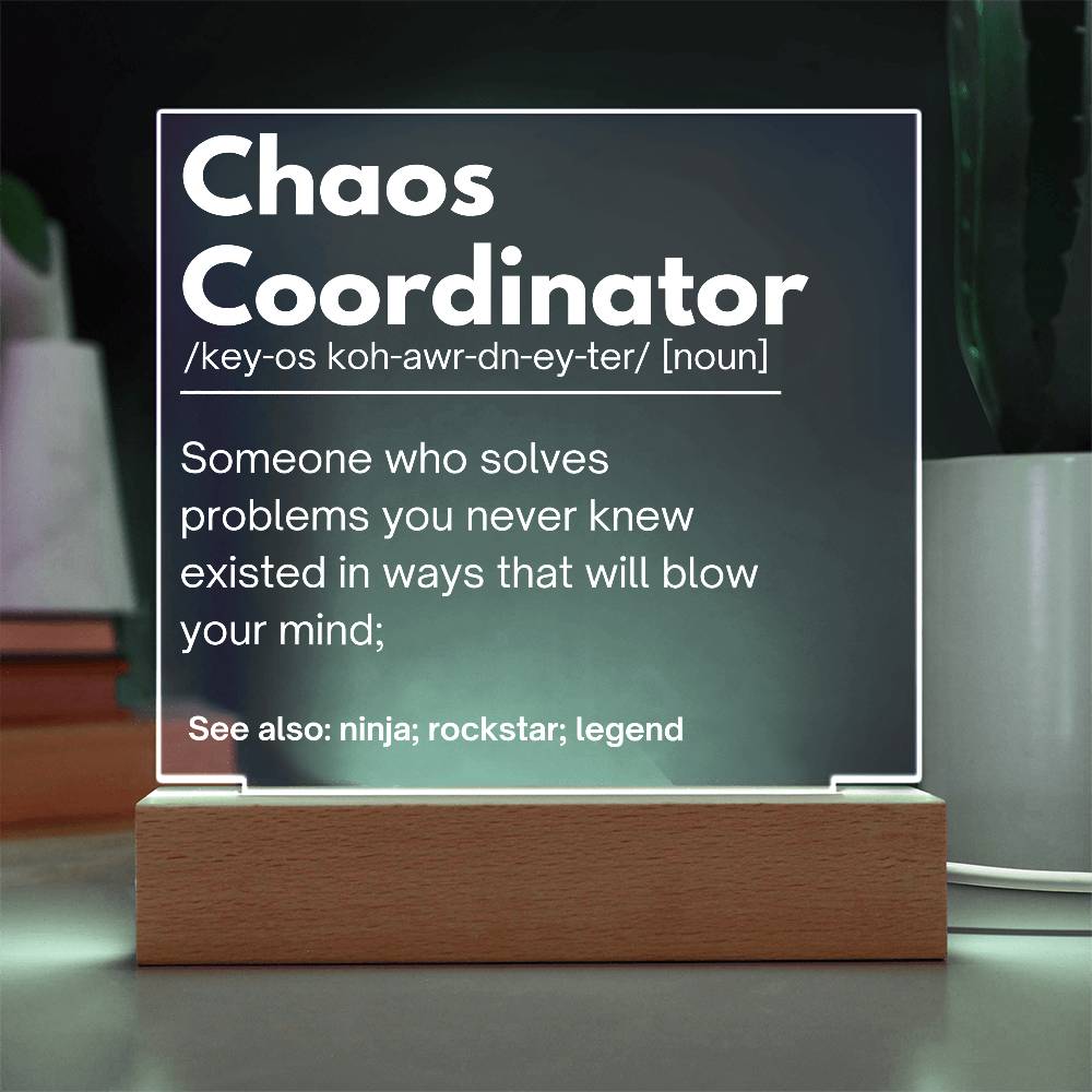 Chaos Coordinator Personalized Gift Acrylic Plaque 1