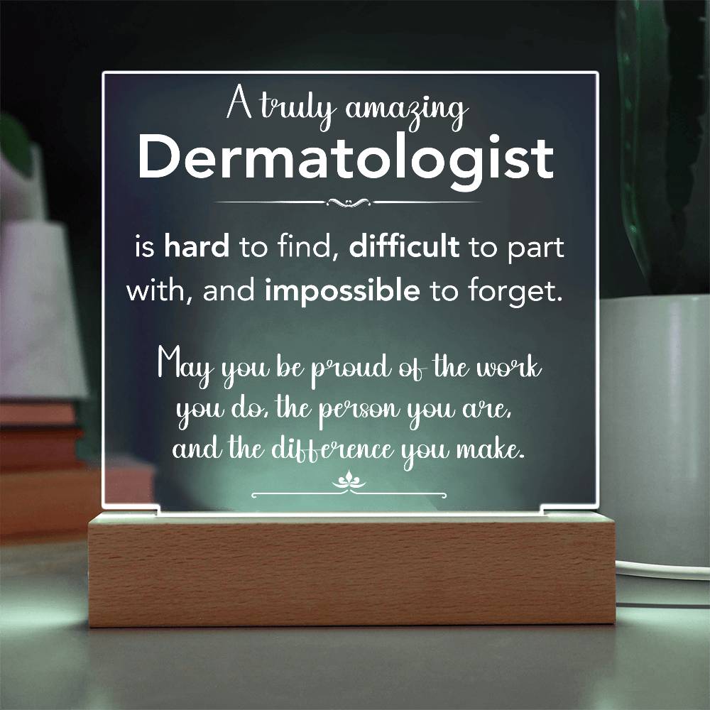 A Truly Amazing Dermatologist  Acrylic Plaque