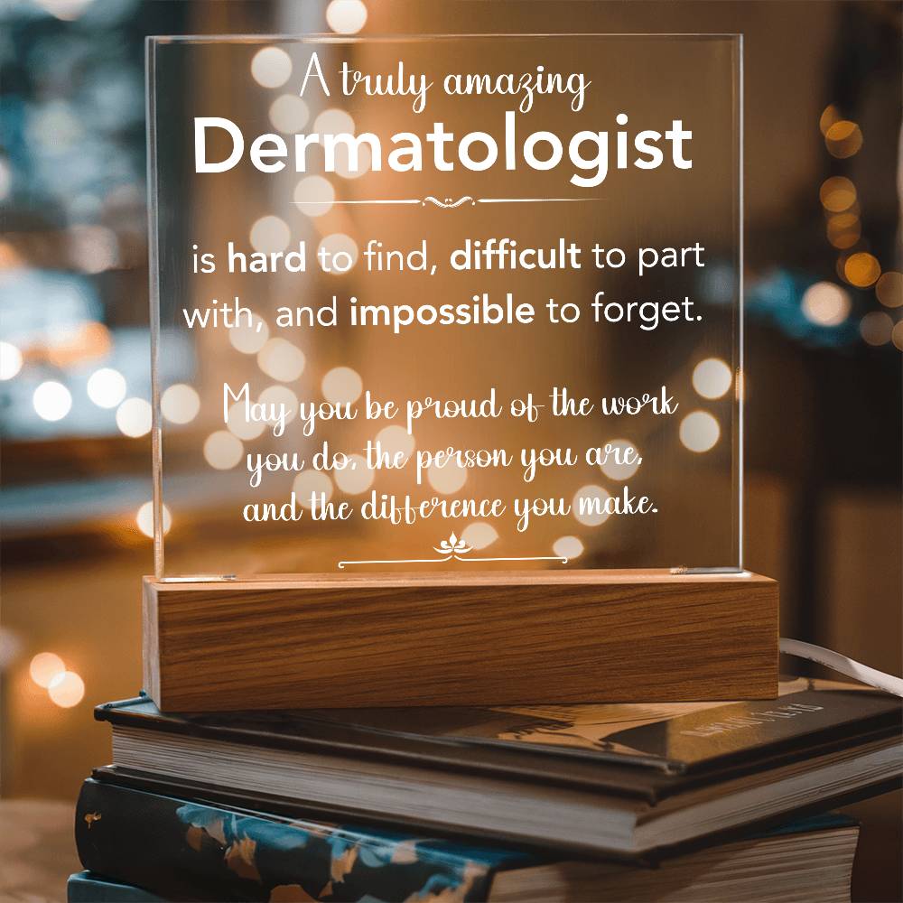 A Truly Amazing Dermatologist  Acrylic Plaque