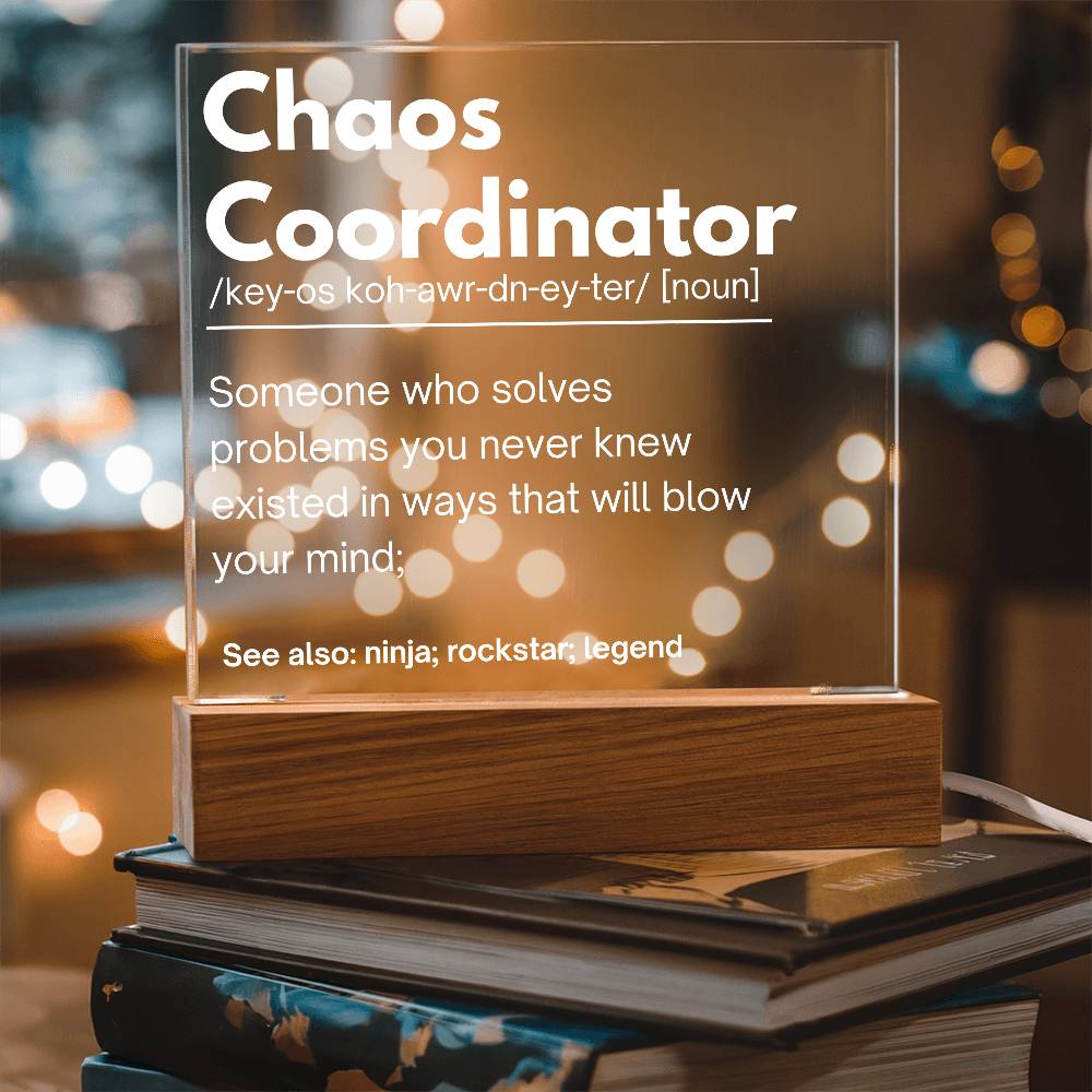 Chaos Coordinator Personalized Gift Acrylic Plaque 1