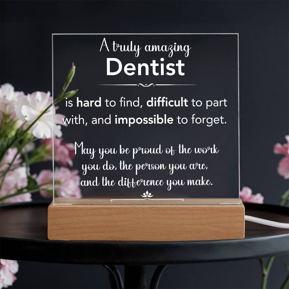A Truly Amazing Dentist Acrylic Plaque