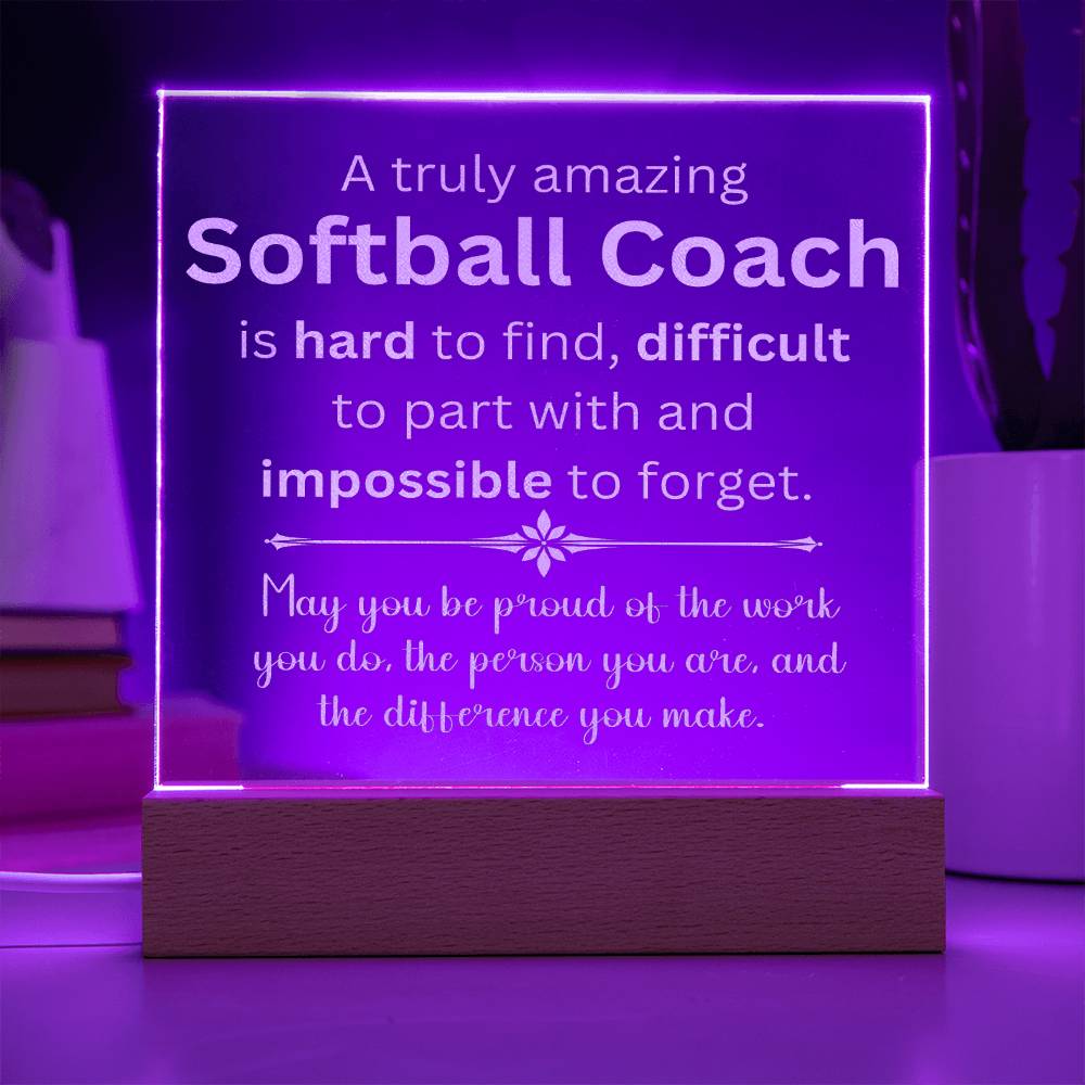 A Truly Amazing Softball Coach Appreciation Gift - Engraved Acrylic Square Plaque