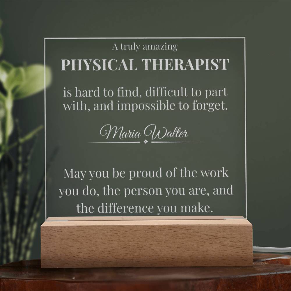 A Truly Amazing Physical Therapist - Engraved Acrylic Square Plaque