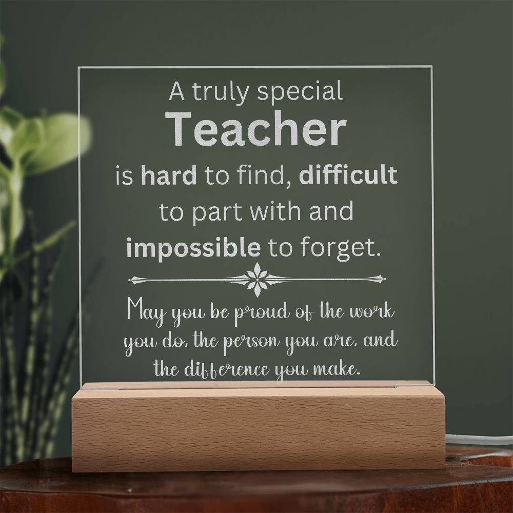 A Truly Special Teacher Appreciation Gift - Engraved Acrylic Square Plaque